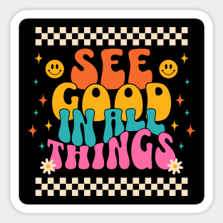 See Good In All Things - Retro Sign Sticker